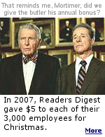In 2007, Reader's Digest Association sent each of its 3,000 employees in the US a $5 bill and encouraged them to do something worthwhile to help others. 